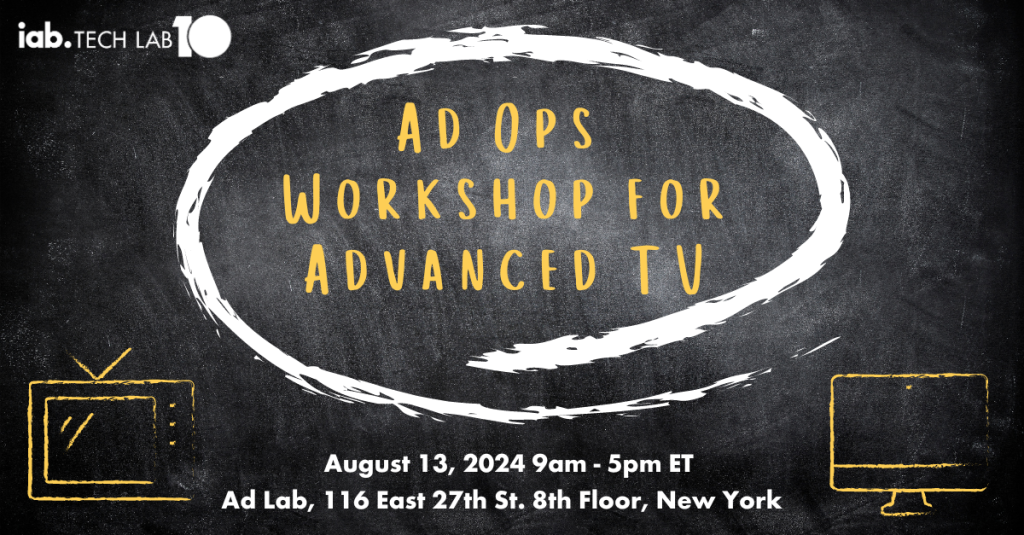 Ad Ops Workshop for Advanced TV - IAB Tech Lab
