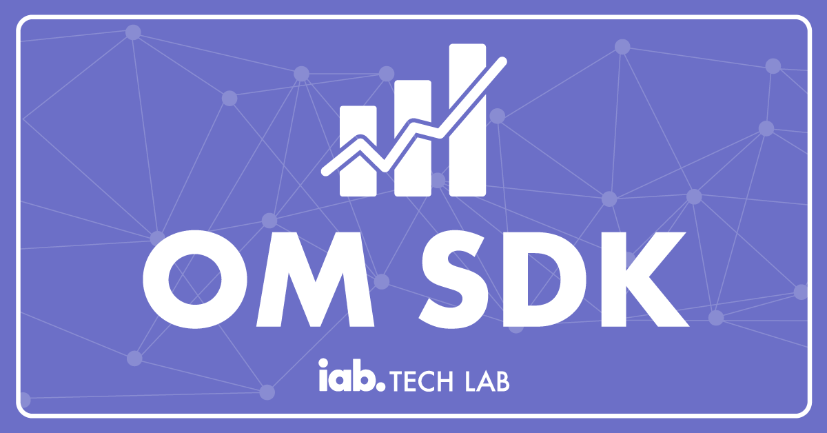 OM SDK (Open Measurement) from Tech Lab