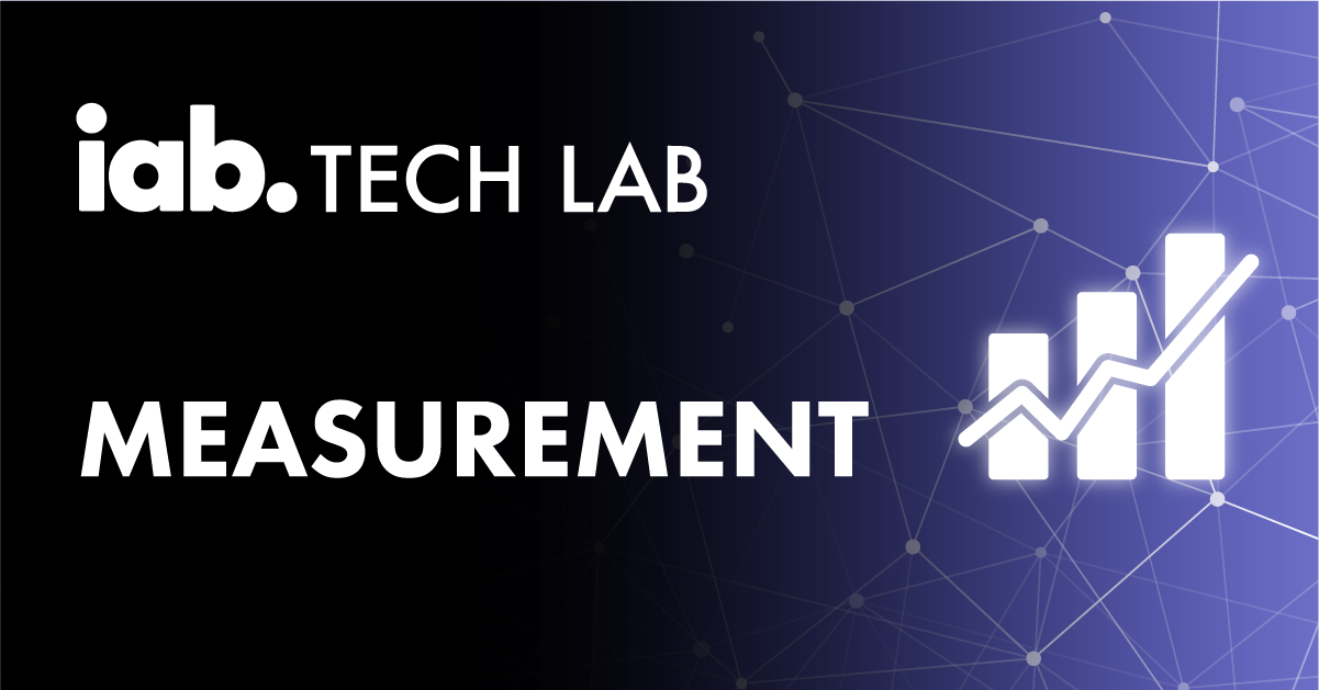 IAB Tech Lab Measurement Pillar