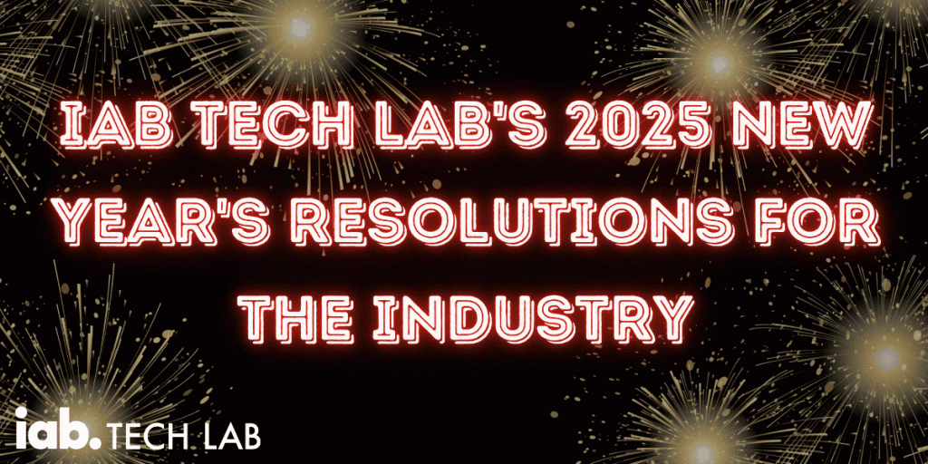 IAB Tech Lab's 2025 New Year's Resolutions for the industry