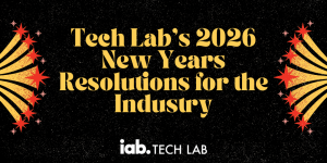 IAB Tech Lab's 2026 New Year's Resolutions for the Industry