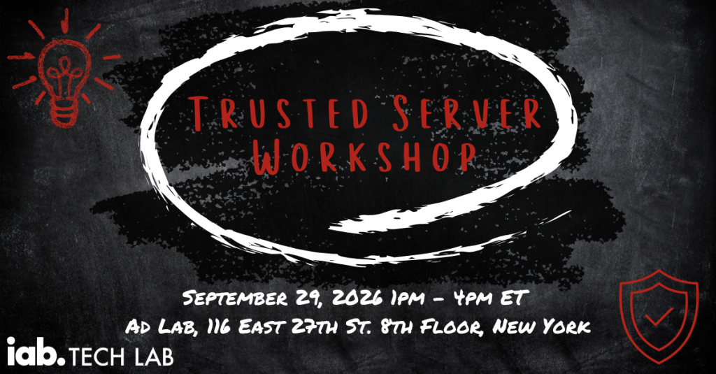 Trusted Server Developer Day on September 29 from 1pm-4pm at the IAB Ad Lab, 116 E 27th St, NYC
