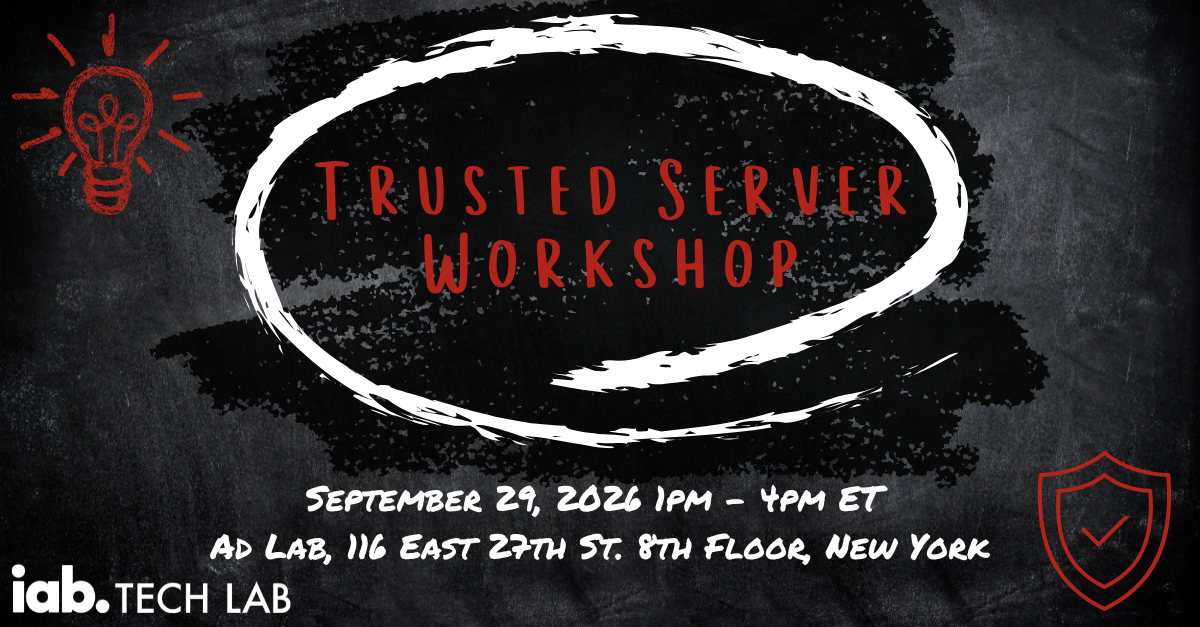 Trusted Server Developer Day on September 29 from 1pm-4pm at the IAB Ad Lab, 116 E 27th St, NYC