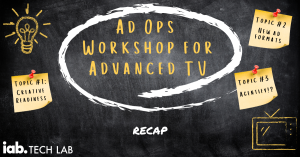 Ad Ops Workshop for CTV Recap