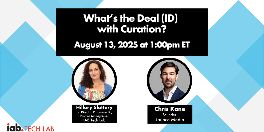 What's the Deal ID with Curation with Hillary Slattery from IAB Tech Lab and Chris Kane from Jounce
